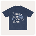 Beauty Is As Beauty Does Tee